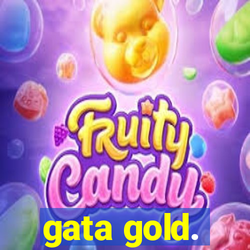 gata gold.